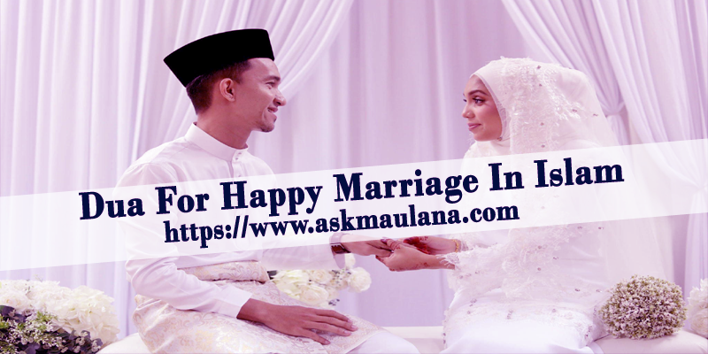 Dua For Happy Marriage In Islam