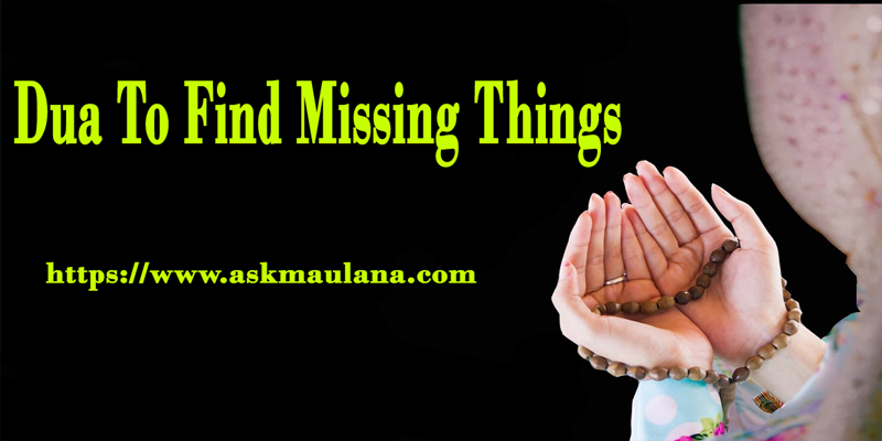 Dua To Find Missing Things