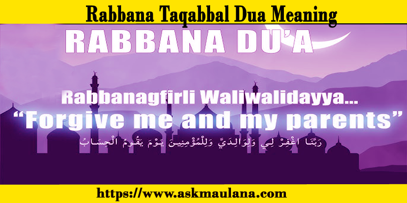 Rabbana Taqabbal Dua Meaning