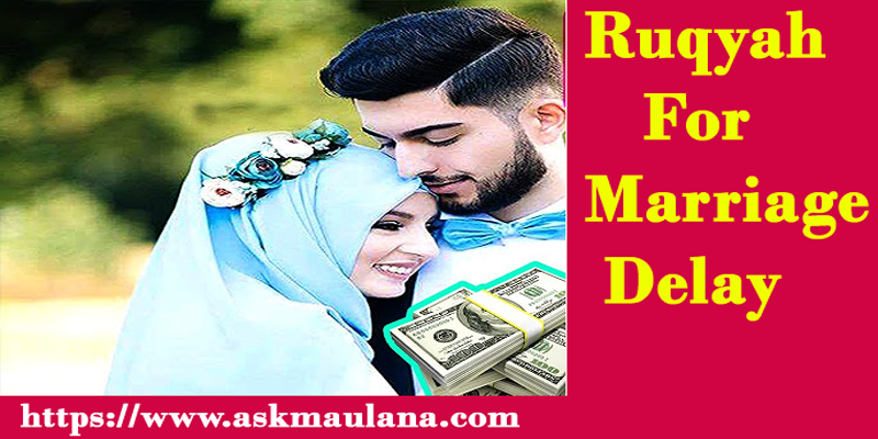 Ruqyah For Marriage Delay